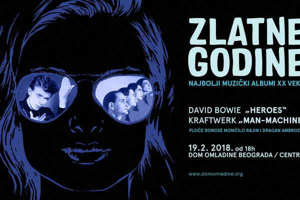 CIKLUS TRIBINA O NAJBOLJIM MUZIČKIM ALBUMIMA 20. VEKA: Kraftwerk Man Machine & David Bowie Heroes