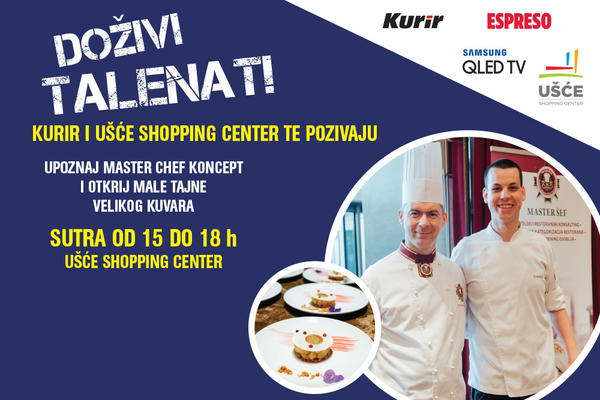 UPOZNAJ MASTER CHEF KONCEPT: Sutra u SC Ušće čeka vas Dimitrije Acevski!