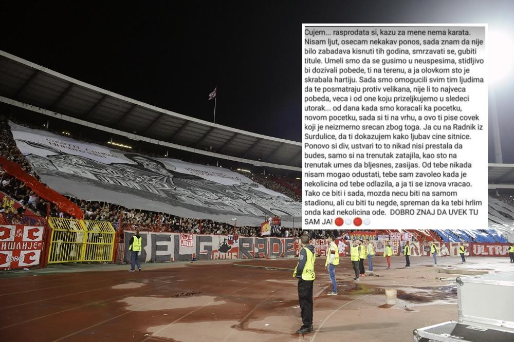 Kažu za mene nema karata! Nije bilo džabe kisnuti sve ove godine! Neka, ja ću na Radnik, jer ljubav čine sitnice! Emotivno pismo Delije koje izaziva najveći ponos kod zvezdaša!