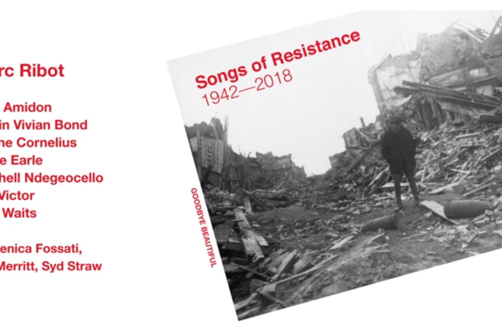 Marc Ribot - Songs of Resistance (Anti Records) (VIDEO)