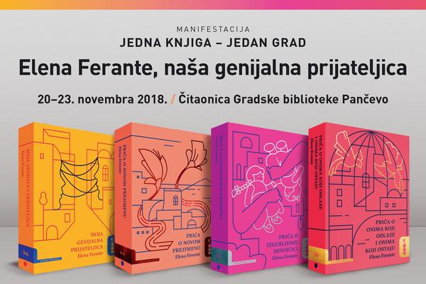 JEDNA KNJIGA JEDAN GRAD: Četvorodnevni program posvećen ELENI FERANTE u Pančevu