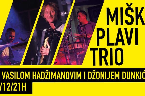 Miško Plavi Trio u Kulturnom centru Grad