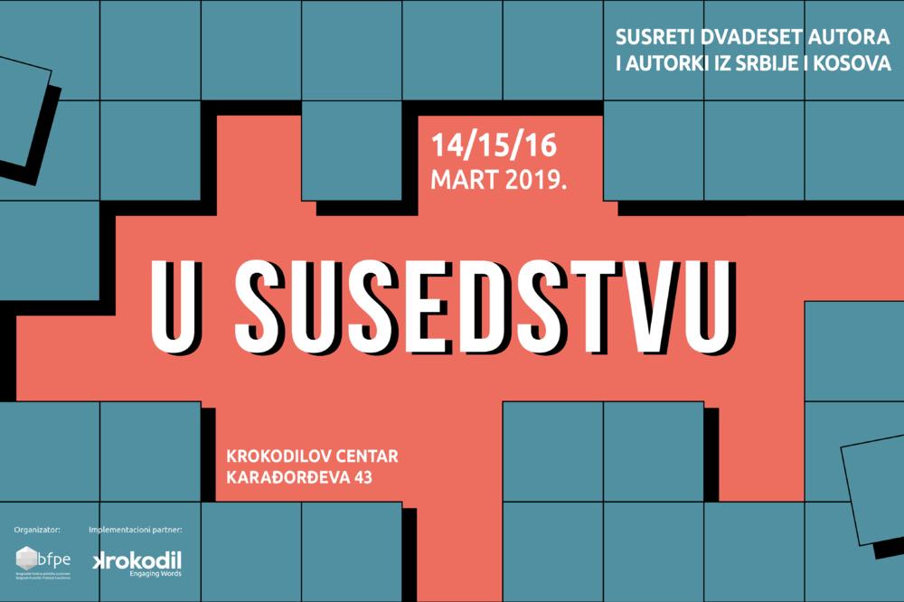 U SUSEDSTVU: Susret dvadeset književnih autora i autorki iz Srbije i Kosova u Beogradu