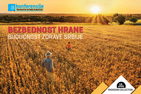 AMG KONFERENCIJA „BEZBEDNOST HRANE - BUDUĆNOST ZDRAVE SRBIJE“