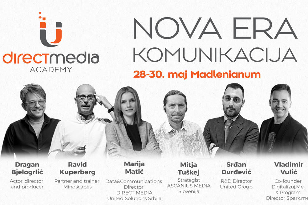 Na desetoj Direct Media Akademiji, od 28. do 30. maja u Madlenijanumu, počinje: NOVA ERA KOMUNIKACIJA!