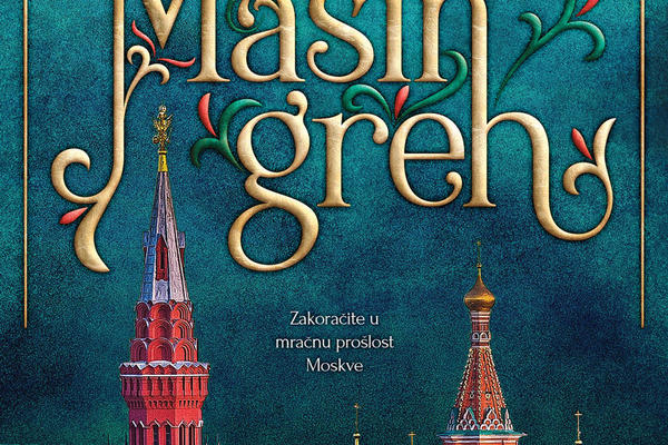 Poklon za najbrže čitaoce: Otkrijte mračnu prošlost Moskve u romanu Mašin greh