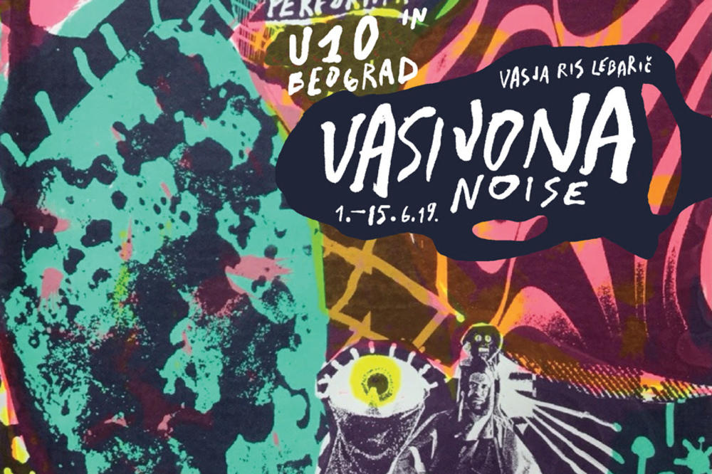 VASIJONA NOISE: Izložba Vasje Riča Lebariča u Umetničkom prostoru U10