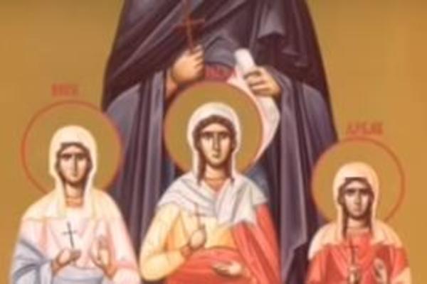 SRBI U PONEDELJAK SLAVE SVETE MUČENICE VERU, LJUBAV I NADU! Svi koji imaju žensku decu, moraju da urade važnu stvar