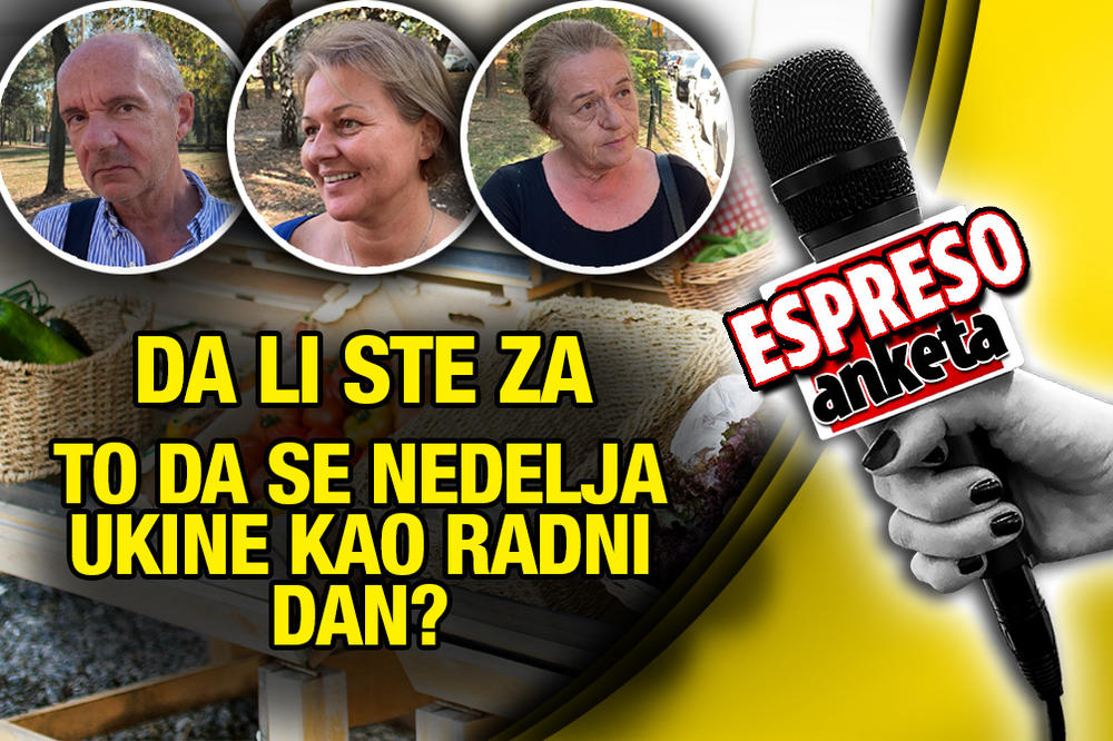 BOG JE REKAO DA SE 6 DANA RADI! Pitali smo GRAĐANE šta misle o tome da nedelja postane NERADNA! ODGOVORI SU HAOS