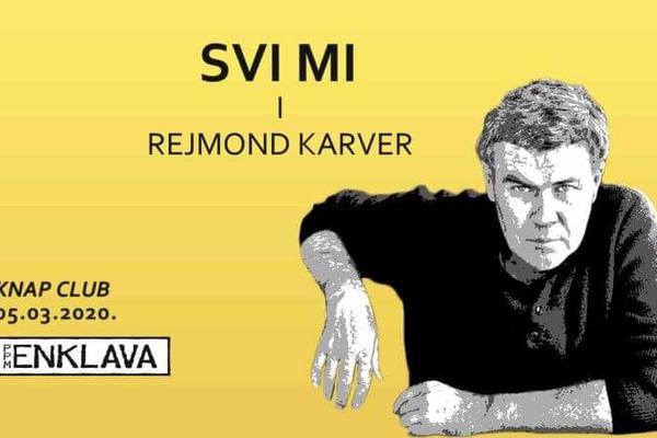 Veče andergraund poezije u Knap Clubu u četvrtak 5.3. - Rejmond Karver, Kiza Radović, Milica Špadijer i Svi Mi