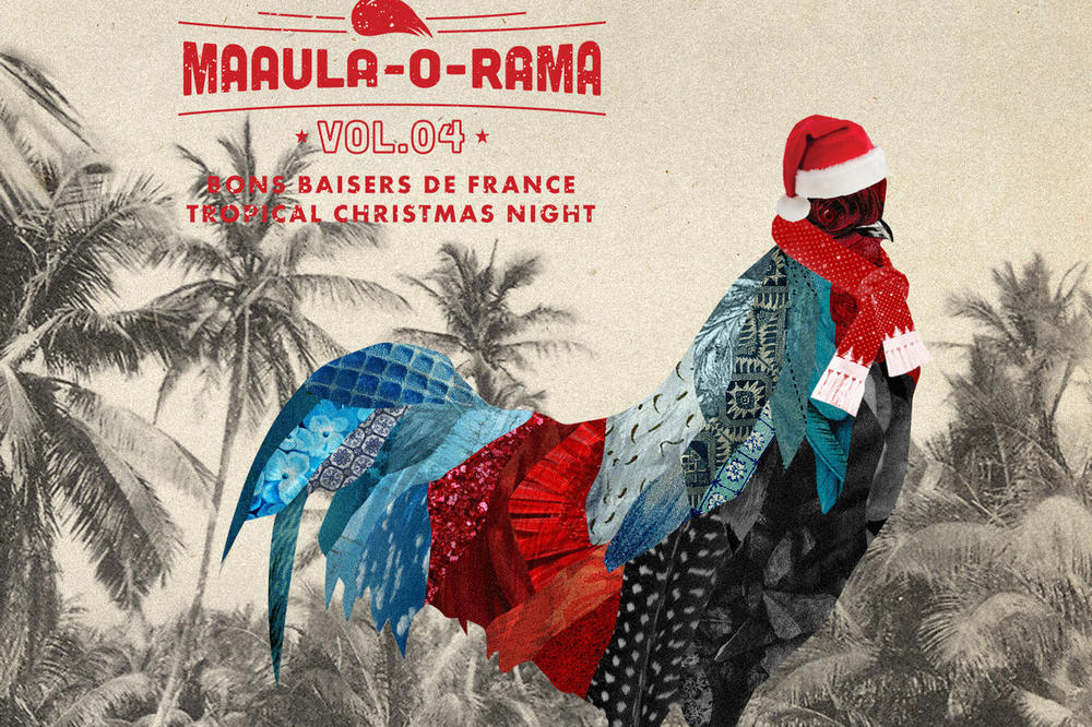 MAAULA-O-RAMA VOL. 4 - BONS BAISERS DE FRANCE, TROPICAL CHRISTMASS NIGHT