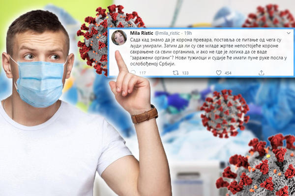 SAD ZNAMO DA KORONA NE POSTOJI, OD ČEGA LJUDI UMIRU, GDE SU IM ORGANI? Ovo je najgluplja teorija zavere u Srbiji!
