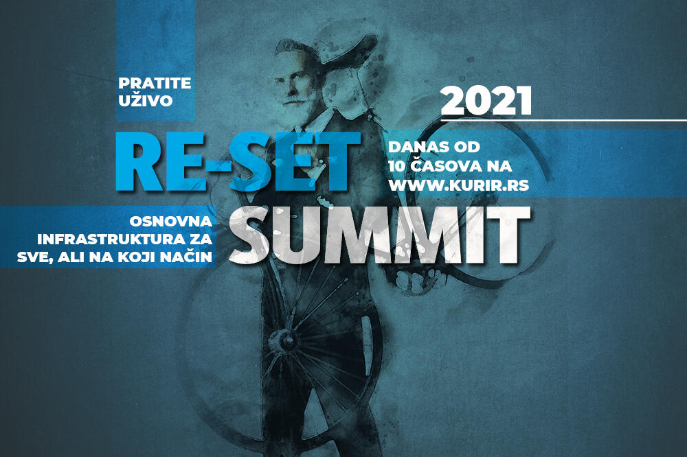 Pratite RE-SET SUMMIT UŽIVO I DANAS OD 10 SATI NA KURIR.RS! OSNOVNA INFRASTRUKTURA ZA SVE, ALI NA KOJI NAČIN