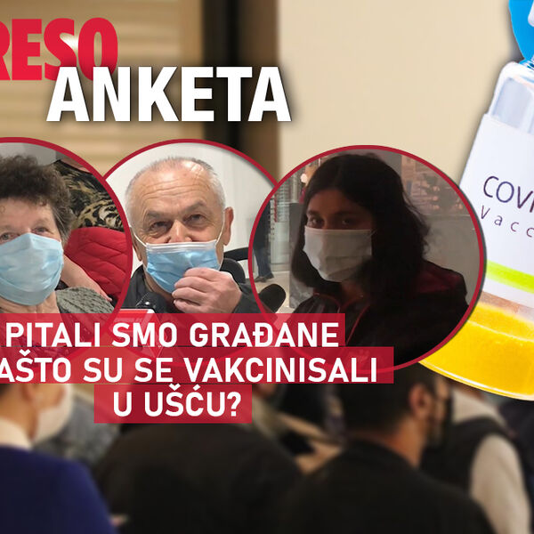 ZBOG TOGA SAM I DOŠLA, DA UZMEM PARE: Pitali smo ljude u ''UŠĆU'' ZAŠTO SU SE TEK SADA VAKCINISALI, odgovori su HIT