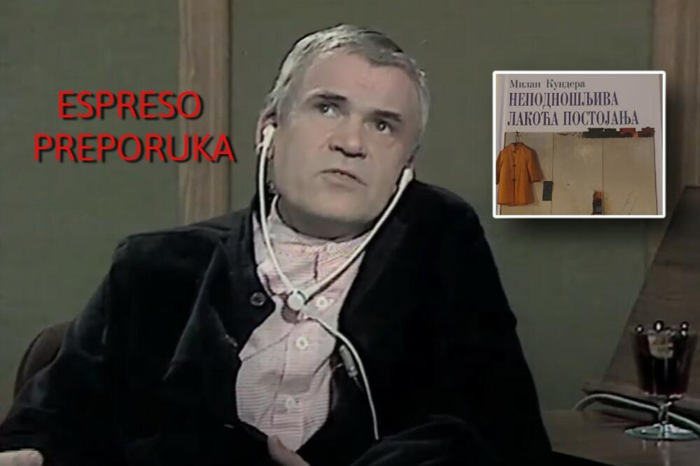 ESPRESO PREPORUKA ZA ČITANJE! Put između lakoće i težine, beskrajan je - NEPODNOŠLJIVA LAKOĆA POSTOJANJA