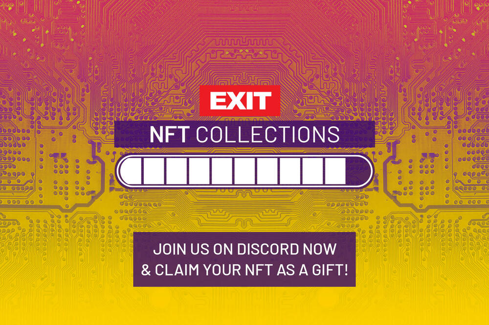 U SARADNJI SA VELIKIM MUZIČKIM ZVEZDAMA EXIT LANSIRA EKSKLUZIVNU KOLEKCIJU NEZAMENLJIVIH TOKENA