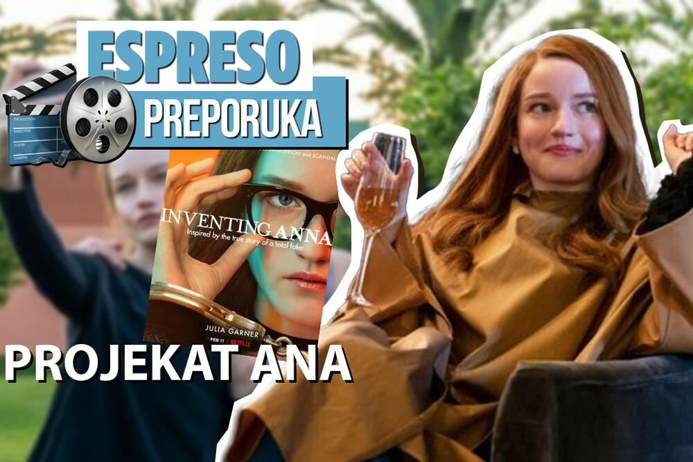 ESPRESO PREPORUKA ZA GLEDANJE: Totalna prevarantkinja - "PROJEKAT ANA"