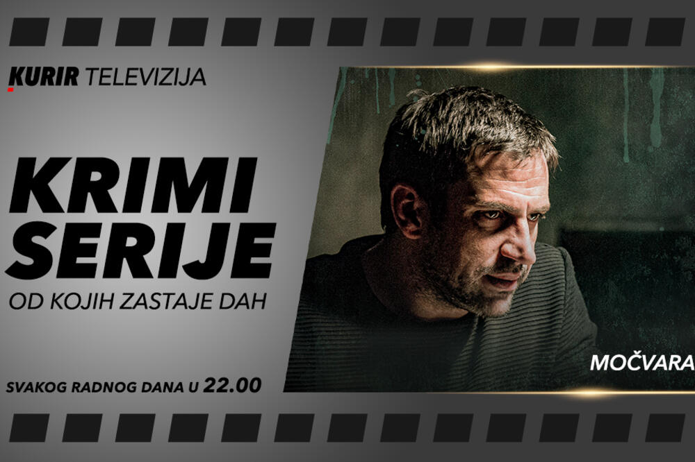 OD VEČERAS "MOČVARA" NA KURIR TELEVIZIJI: Gledajte najbolje domaće KRIMI SERIJE radnim danima od 22 časa!