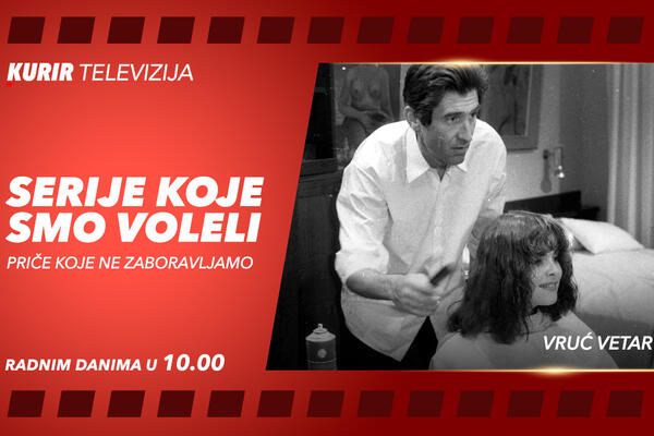 SERIJE KOJE SMO VOLELI Gledajte "Vruć vetar" u terminu od 10 časova na Kurir televiziji