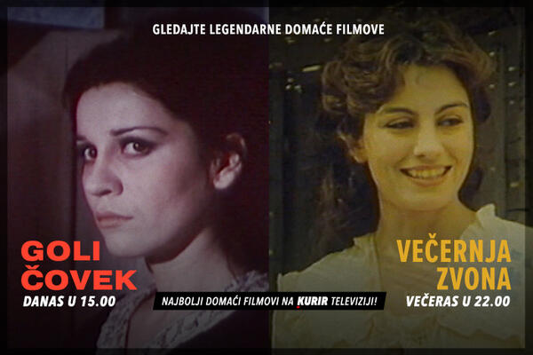 GLEDAJTE NAJBOLJE DOMAĆE FILMOVE NA KURIR TV: Danas Goli čovek i Večernja zvona