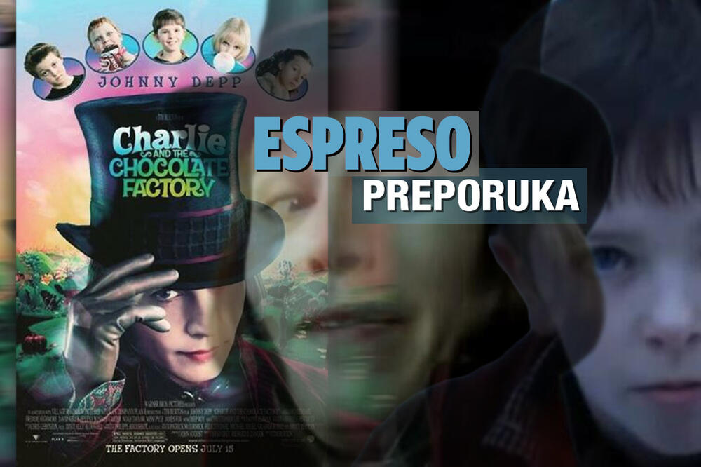 ESPRESO PREPORUKA ZA GLEDANJE: Čokolada daje osećaj zaljubljenosti - "ČARLI I FABRIKA ČOKOLADE"