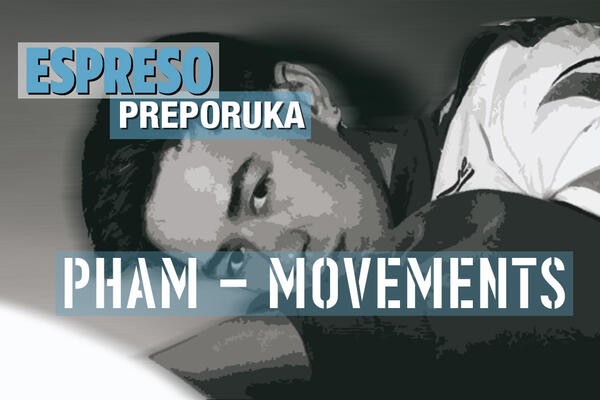 ESPRESO PREPORUKA ZA SLUŠANJE: Muzikom će dočarati pokrete - "MOVEMENTS"