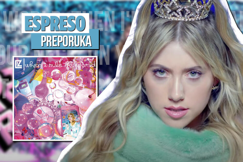 ESPRESO PREPORUKA ZA SLUŠANJE: Kada nosim krunu, svi se klanjaju - "WHEN I RULE THE WORLD"