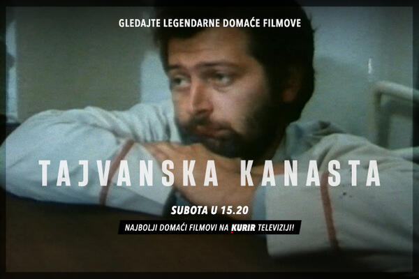 ZAPOČNITE VIKEND UZ NAJBOLJE DOMAĆE FILMOVE NA KURIR TELEVIZIJI! Danas u 15.20 pogledajte film “Tajvanska kanasta”