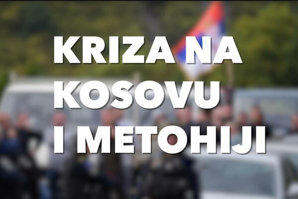 KRIZA NA KiM: Specijal na Kurir televiziji od 20.45h! Uživo pratite najnovija dešavanja! Uključenja sa lica mesta!