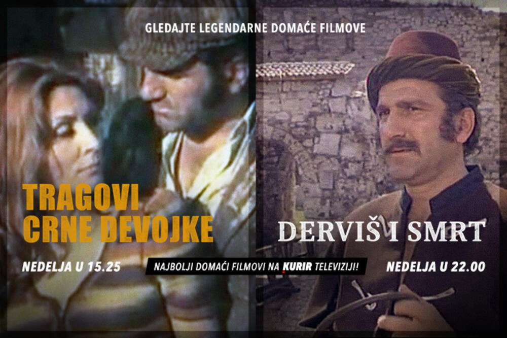 FILMSKI VIKEND NA KURIR TELEVIZIJI: Danas "Tragovi crne devojke" i "Derviš i smrt"