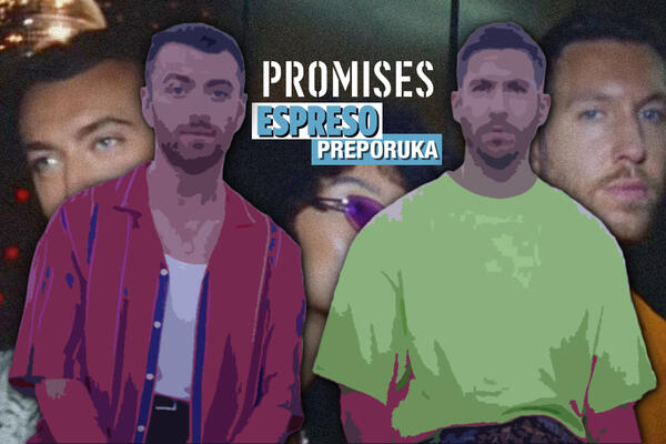 ESPRESO PREPORUKA ZA SLUŠANJE: Večeras uzmi sve što ti pripada - "PROMISES"