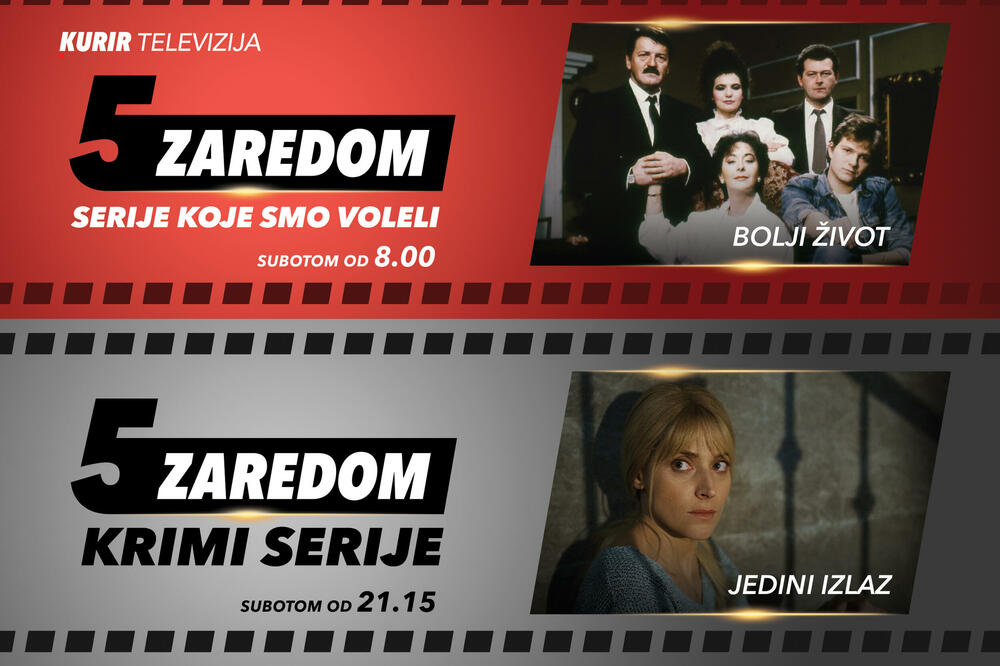 “BOLJI ŽIVOT” I “JEDINI IZLAZ” U 5 ZAREDOM! Pogledajte danas sve propuštene epizode popularnih serija na Kurir TV