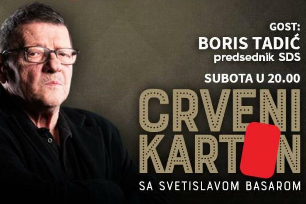 BORIS TADIĆ VEČERAS KOD BASARE U "Crvenom kartonu": Emisija koju ne smete da propustite!