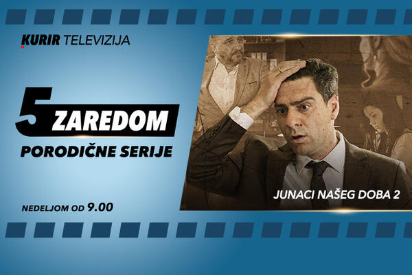 JUNACI NAŠEG DOBA 2 U “5 ZAREDOM”: Pogledajte sve propuštene epizode danas od 9 časova