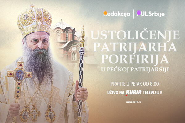 USTOLIČENJE PATRIJARHA SRPSKOG PORFIRIJA U PEĆKOJ PATRIJARŠIJI: Pratite danas uživo na Kurir televiziji