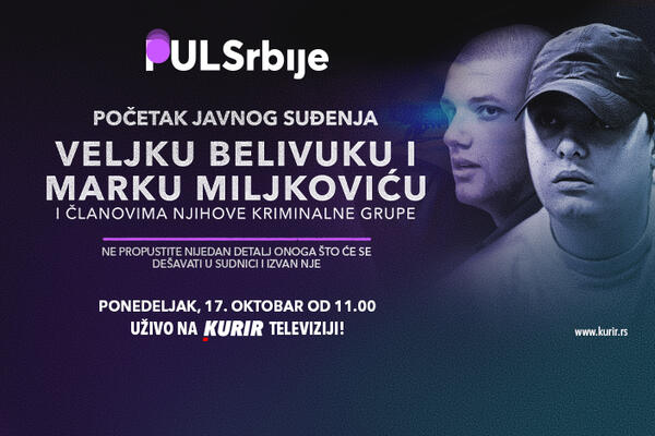 POČINJE GLAVNI PRETRES U PROCESU PROTIV BELIVUKA I MILJKOVIĆA: Pratite uživo na Kurir televiziji sutra od 11 sati