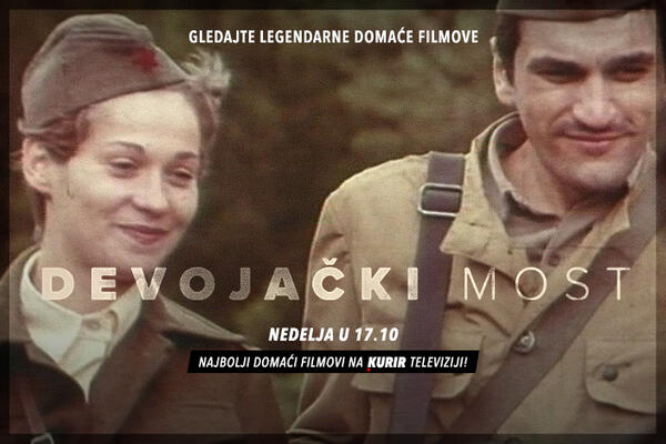 "DEVOJAČKI MOST" DANAS U 17.10 ČASOVA: Gledajte najbolje domaće filmove na Kurir televiziji