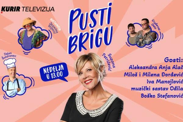 SJAJNA GLUMAČKA EKIPA U EMISIJI "PUSTI BRIGU": Ne propustite najzabavniji šou u nedelju od 13 časova