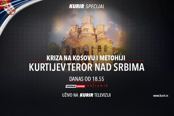 KRIZA NA KOSOVU I METOHIJI - KURTIJEV TEROR NAD SRBIMA: Pratite uživo na Kurir televiziji danas od 18.55 časova