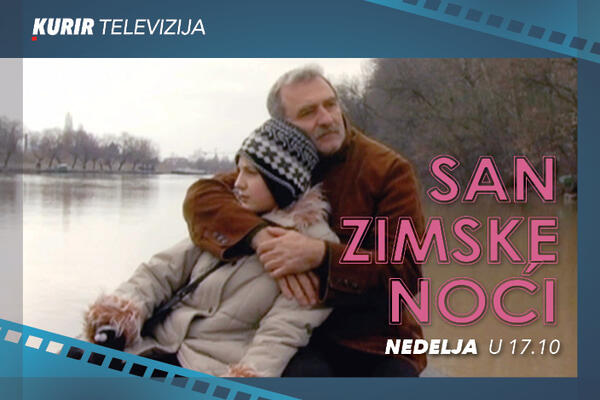 FILM GORANA PASKALJEVIĆA NA KURIR TELEVIZIJI: Gledajte "San zimske noći" danas u 17.10 časova