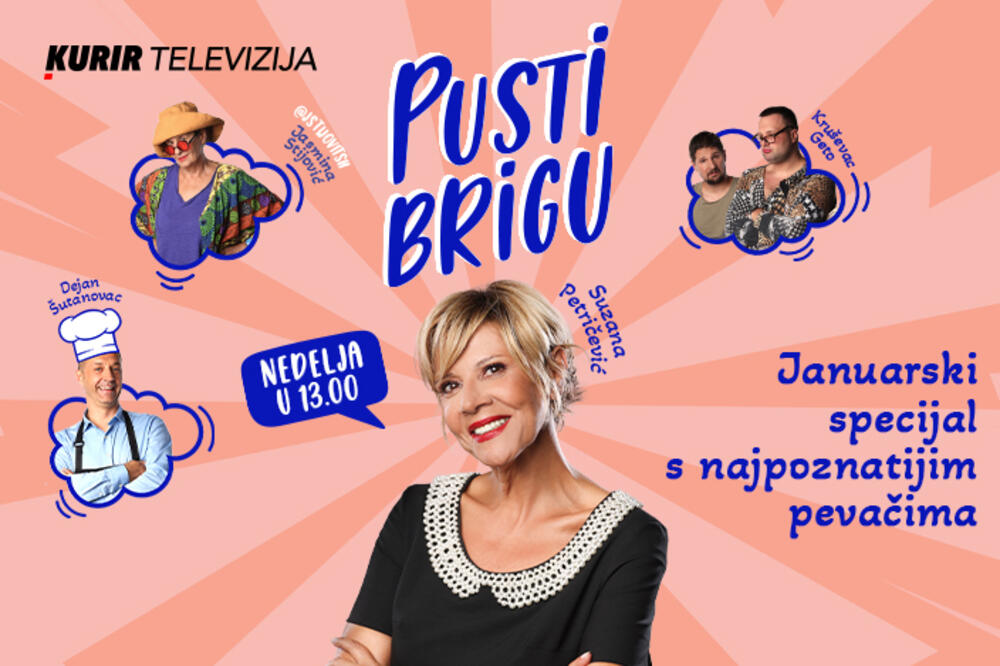 OVE NEDELJE OD 13 ČASOVA PEVAĆE SAMO ZA VAS NAJVEĆE MUZIČKE ZVEZDE! Ne propustite najzabavniji šou “Pusti brigu”