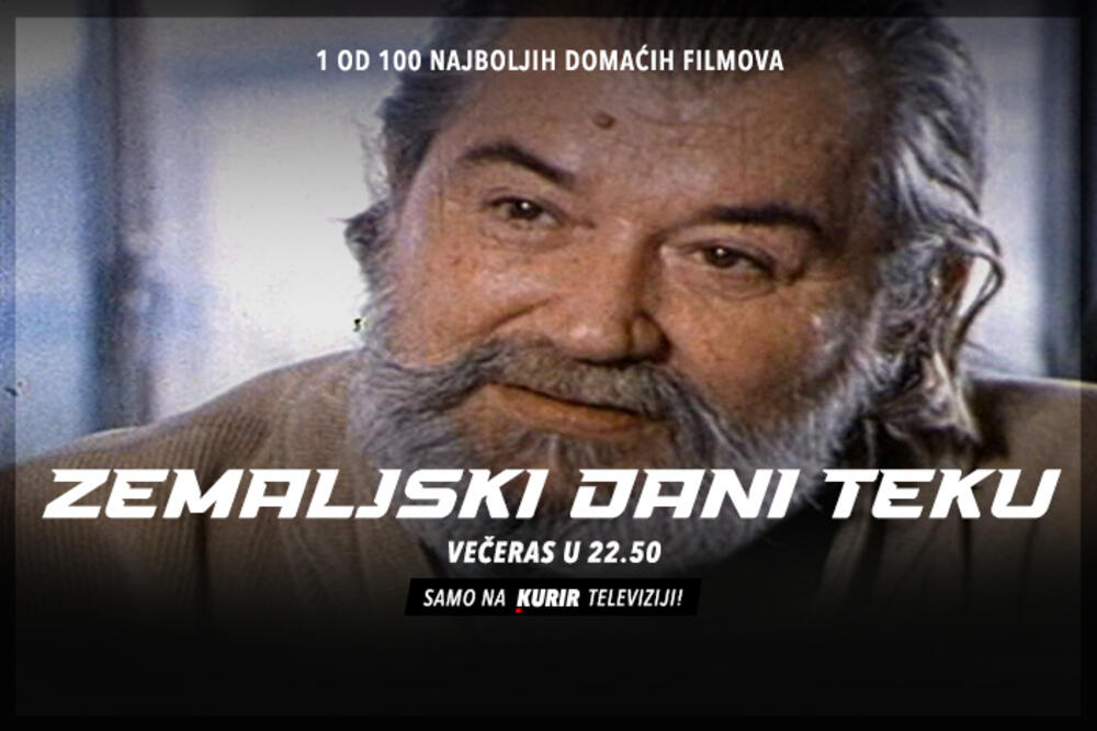 "ZEMALJSKI DANI TEKU" NA KURIR TELEVIZIJI: Ne propustite film Gorana Paskaljevića večeras u 22.50 časova