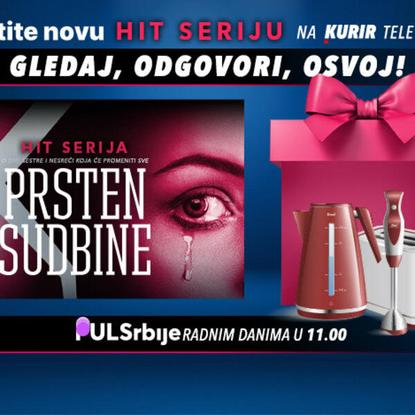SVAKOG DANA U PULSU SRBIJE OČEKUJU TE NAGRADE! Prati novu hit seriju Prsten sudbine na Kurir TV-u i osvoji poklone