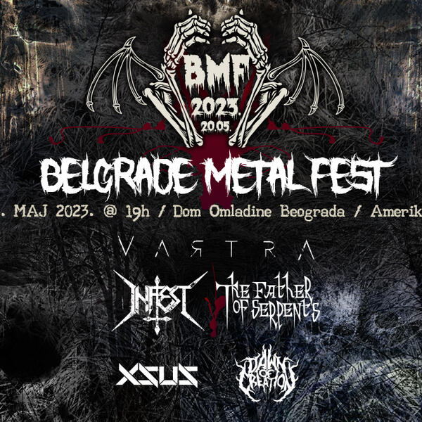 Belgrade Metal Fest u domu Omladine Beograda: 20.05.2023. - 19:00h u sali Amerikana održaće se prvi BMF festival!