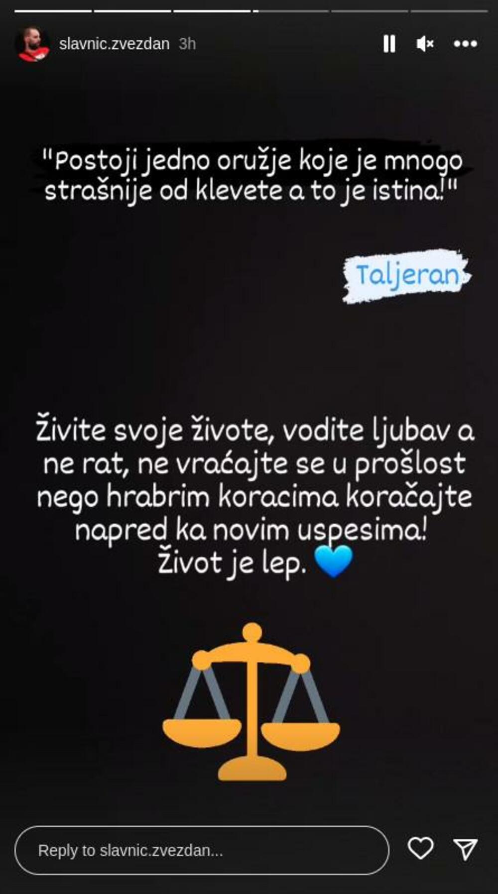 - Živite svoje živote, vodite ljubav, a ne rat, ne vraćajte se u prošlost, nego hrabrim koracima koračate napred ka novim uspesima. Život je lep.