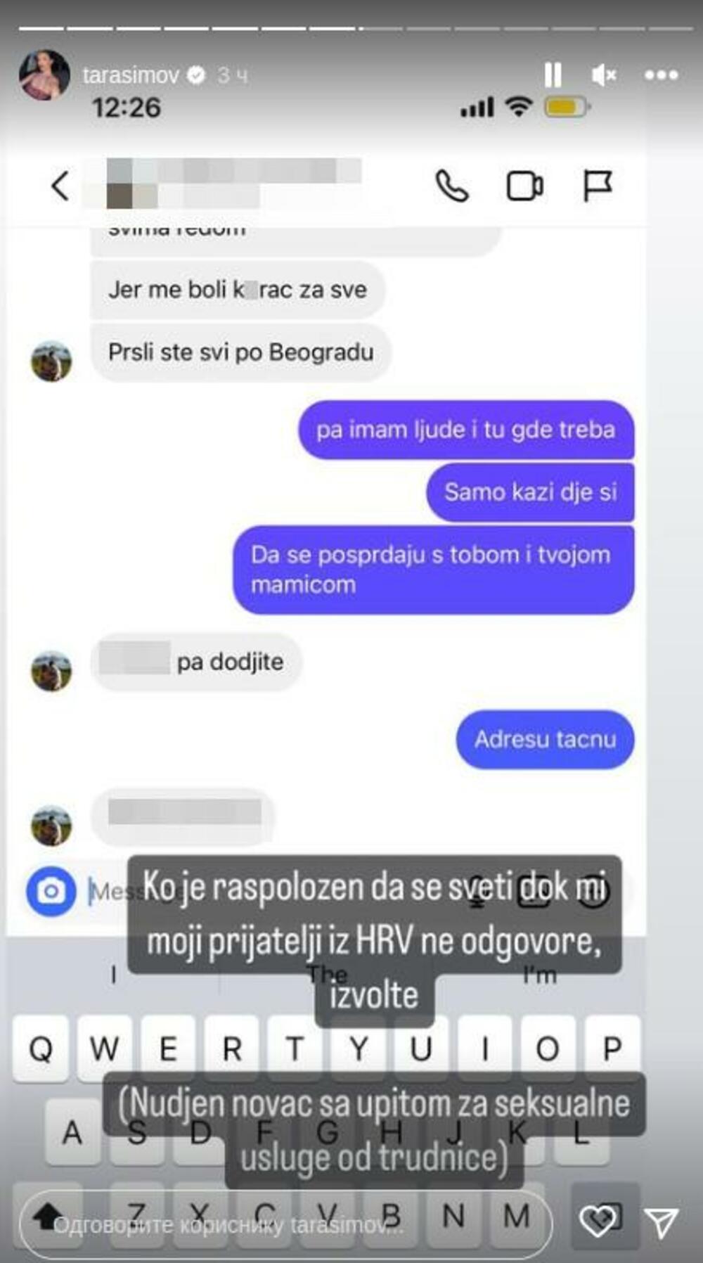 - Pa ja imam ljude i tu gde treba. Samo kaži gde si, da se posprdaju sa tobom i tvojom mamicom - napisala je Simova.