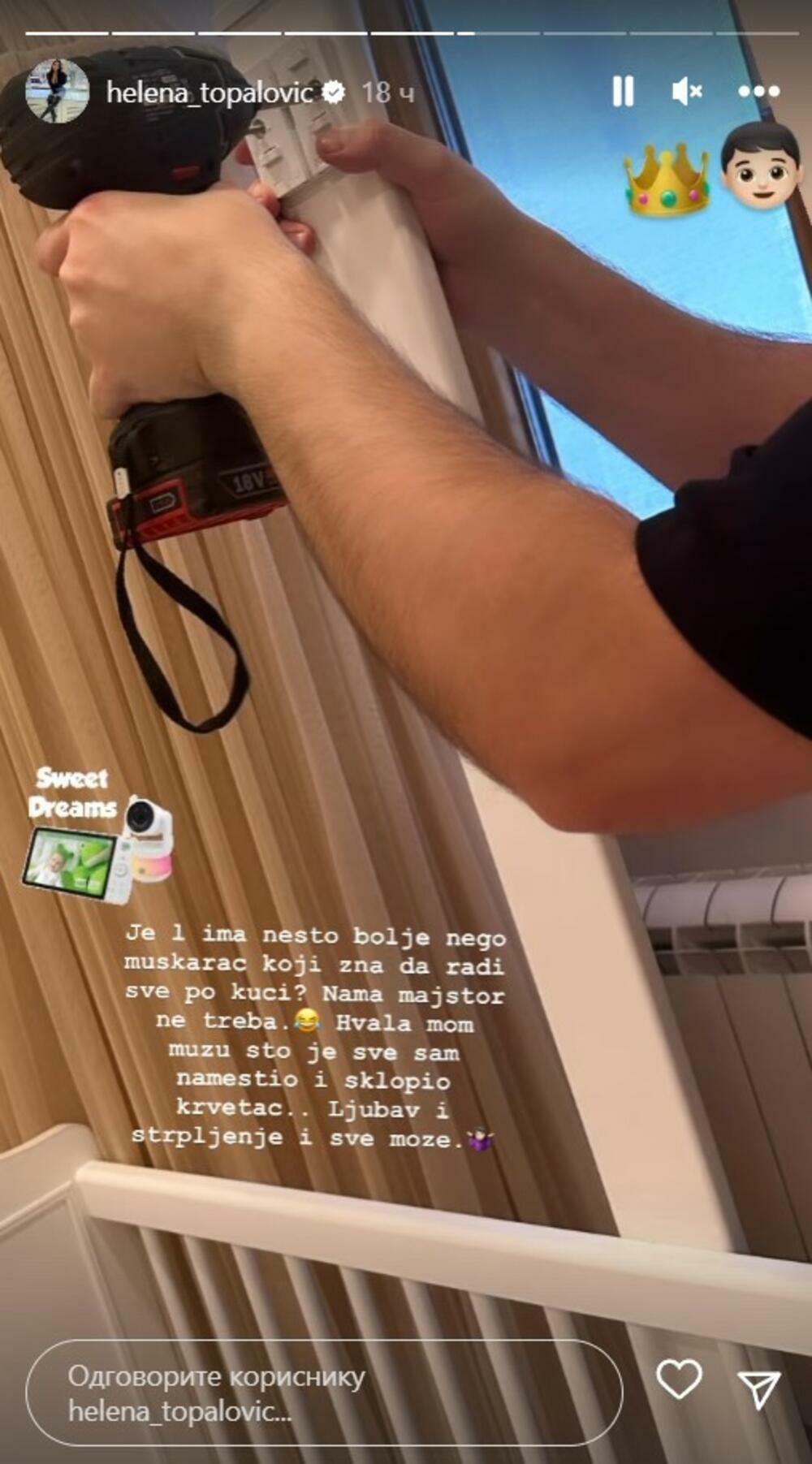 Helena je sada na svom Instagram profilu objavila kako njen muž sređuje krevetac za njihovu naslednicu i nije krila koliko je ponosna što pored sebe ima pravog muškarca
