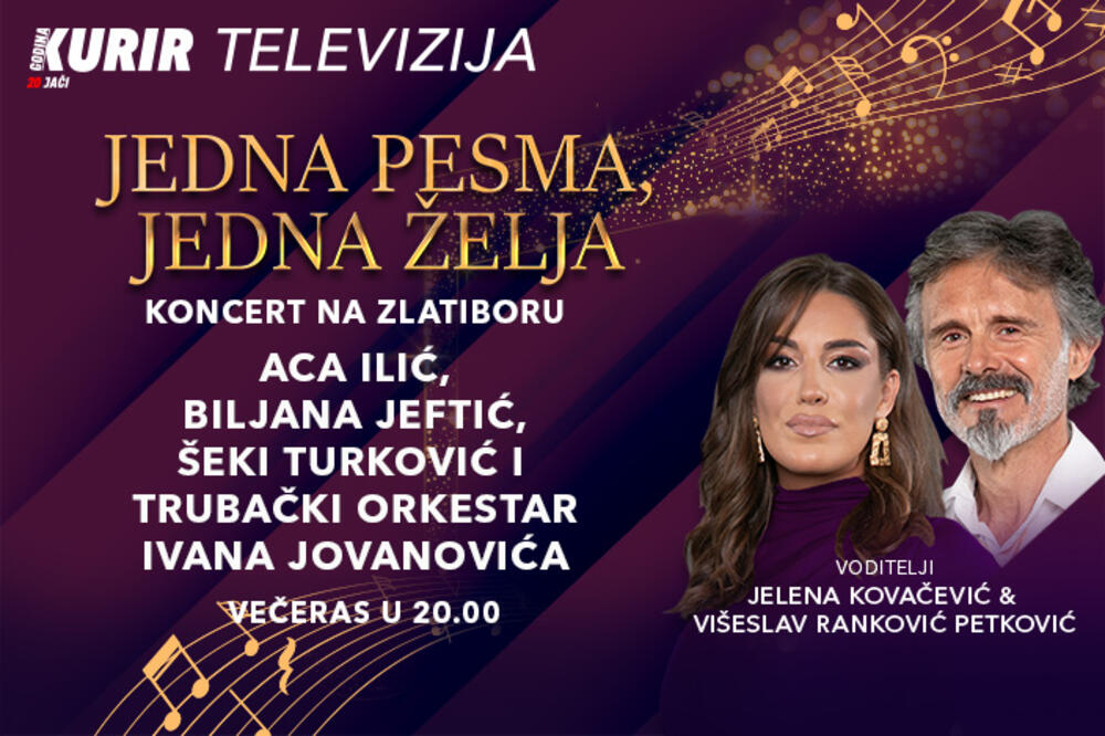 KONCERT ACE ILIĆA, BILJANE JEVTIĆ I ŠEKIJA TURKOVIĆA SAMO NA KURIR TELEVIZIJI! Jedna pesma, jedna želja od 20 sati