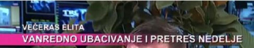 Večeras je vanredno ubacivanje u Elitu