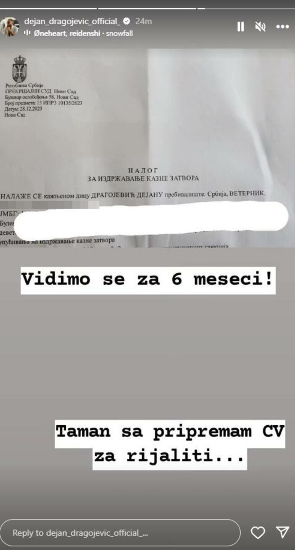  Dejan Dragojević putem Instagrama je saopštio da ide u zatvor na šest meseci